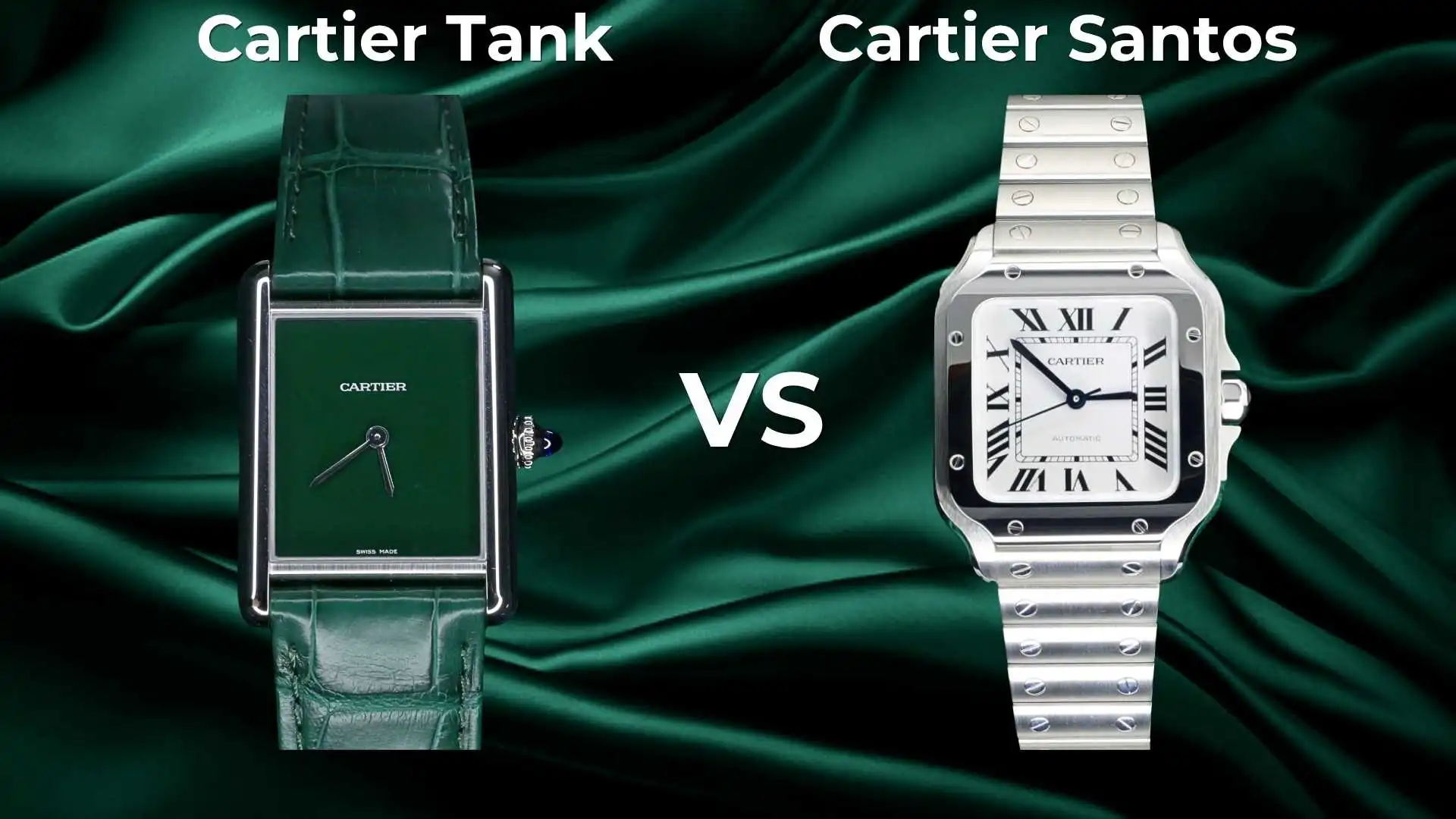 A side-by-side comparison of a green Cartier Tank Must on a leather strap and a stainless steel Cartier Santos with an integrated bracelet. Large "VS" text sits between them against a dark green silk backdrop.