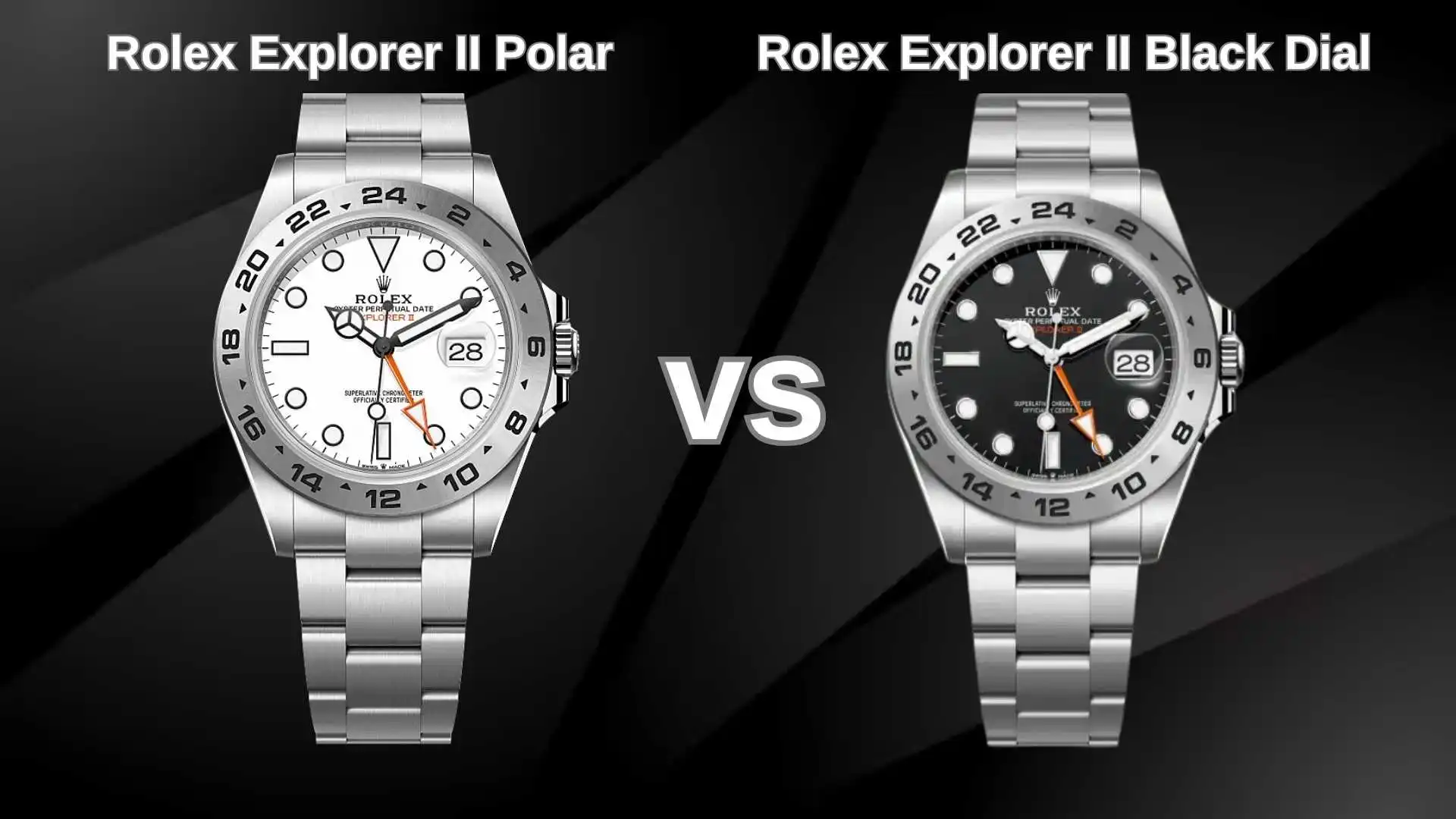 Side-by-side comparison of the Rolex Explorer II Polar white dial versus the Rolex Explorer II black dial, highlighting the orange GMT hand and 24-hour fixed bezel.