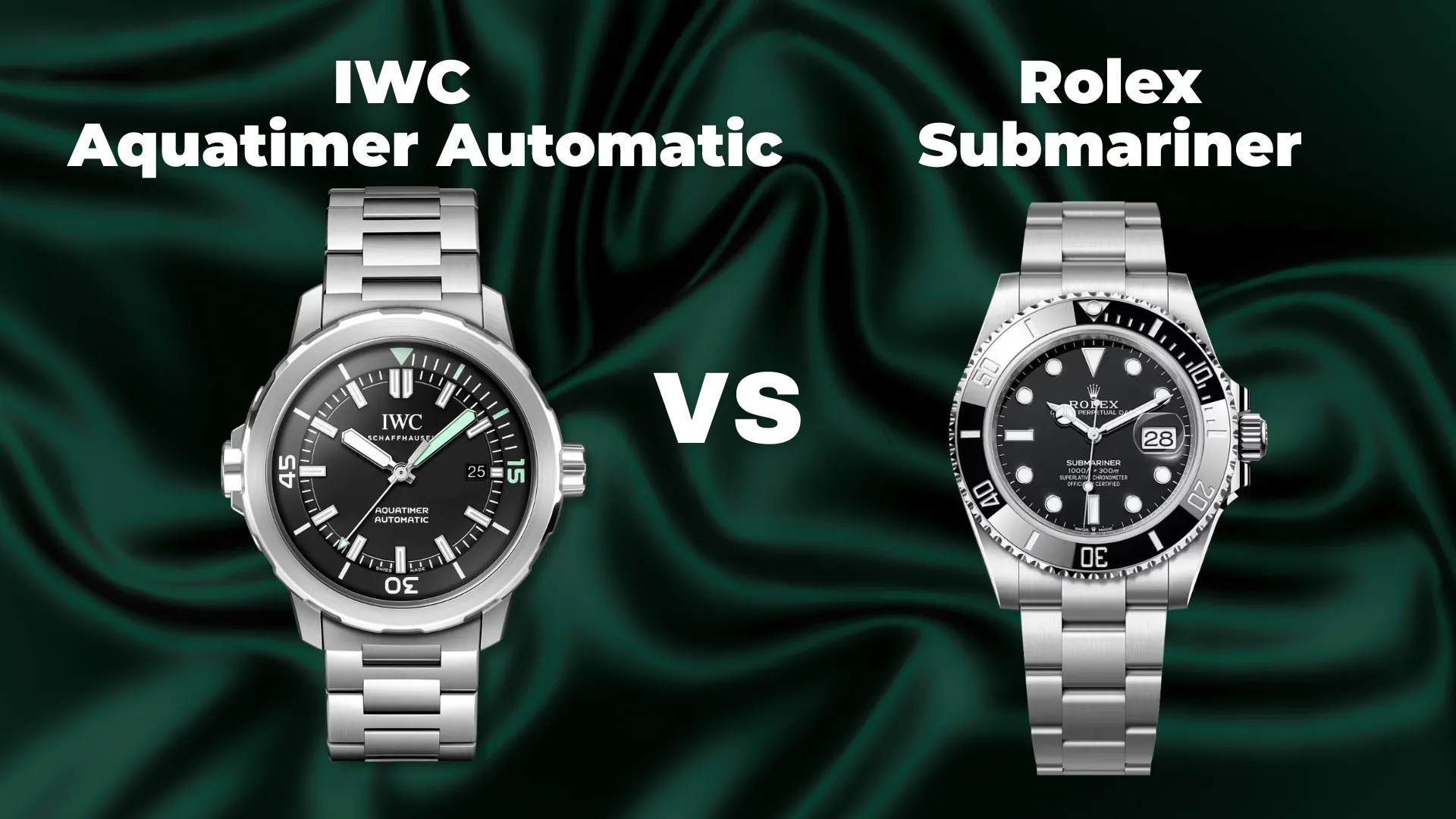 IWC Aquatimer Automatic vs Rolex Submariner comparison graphic showing both stainless steel dive watches on a dark green satin background.